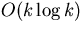 $O(k \log k)$