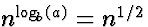 $n^{\log_b(a)}
=n^{1/2}$