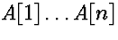 $A[1]\ldots A[n]$