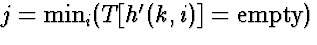 $j = \min_i (T[h'(k,i)] = \mbox{empty})$