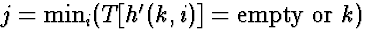 $j = \min_i (T[h'(k,i)] = \mbox{empty\ or\ } k)$