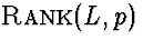 $\mbox{\sc Rank}(L, p)$