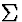 $\Sigma$