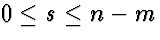 $0
\le s \le n-m$