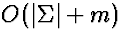$O(\vert\Sigma\vert+m)$