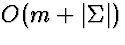 $O(m+\vert\Sigma\vert)$
