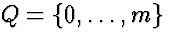 $Q = \{0,\dots,m\}$