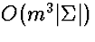 $O(m^3\vert\Sigma\vert)$