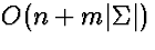 $O(n + m\vert\Sigma\vert)$