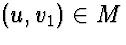 $(u,v_1) \in M$