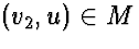 $(v_2,u) \in M$