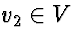 $v_2\in V$