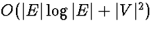 $O(\vert E\vert\log\vert E\vert + \vert V\vert^2)$