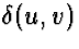$\delta(u,v)$