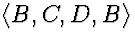 $\langle B,C,D,B \rangle$