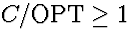 $C/\mbox{\rm OPT}\ge 1$