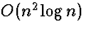 $O(n^2 \log n)$