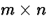 $m\times n$