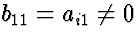 $b_{11} = a_{i1} \neq 0$