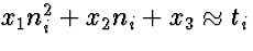 $x_1 n_i^2 + x_2 n_i + x_3 \approx t_i$