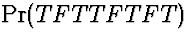 $\Pr(TFTTFTFT)$