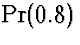 $\Pr(0.8)$